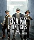 peaky blinders the kings ransom